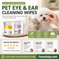 ✨️Surprise 57% Off！🐈🐕Keeping your furry friend clean matters！Natural Plant-Based Cleaning Wipes for Pet Eyes and Ears